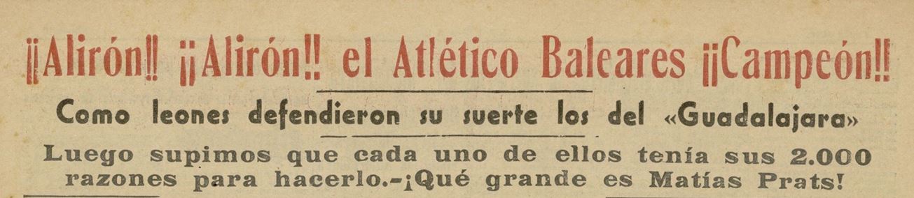La proletaria historia del Atlético Baleares 3 Primer ascenso del Atlético Baleares a Segunda División, que contó con la narración de Matías Prats para RNE. (Foto: Diario Balear)